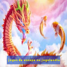 jogos de escape no jogolandia